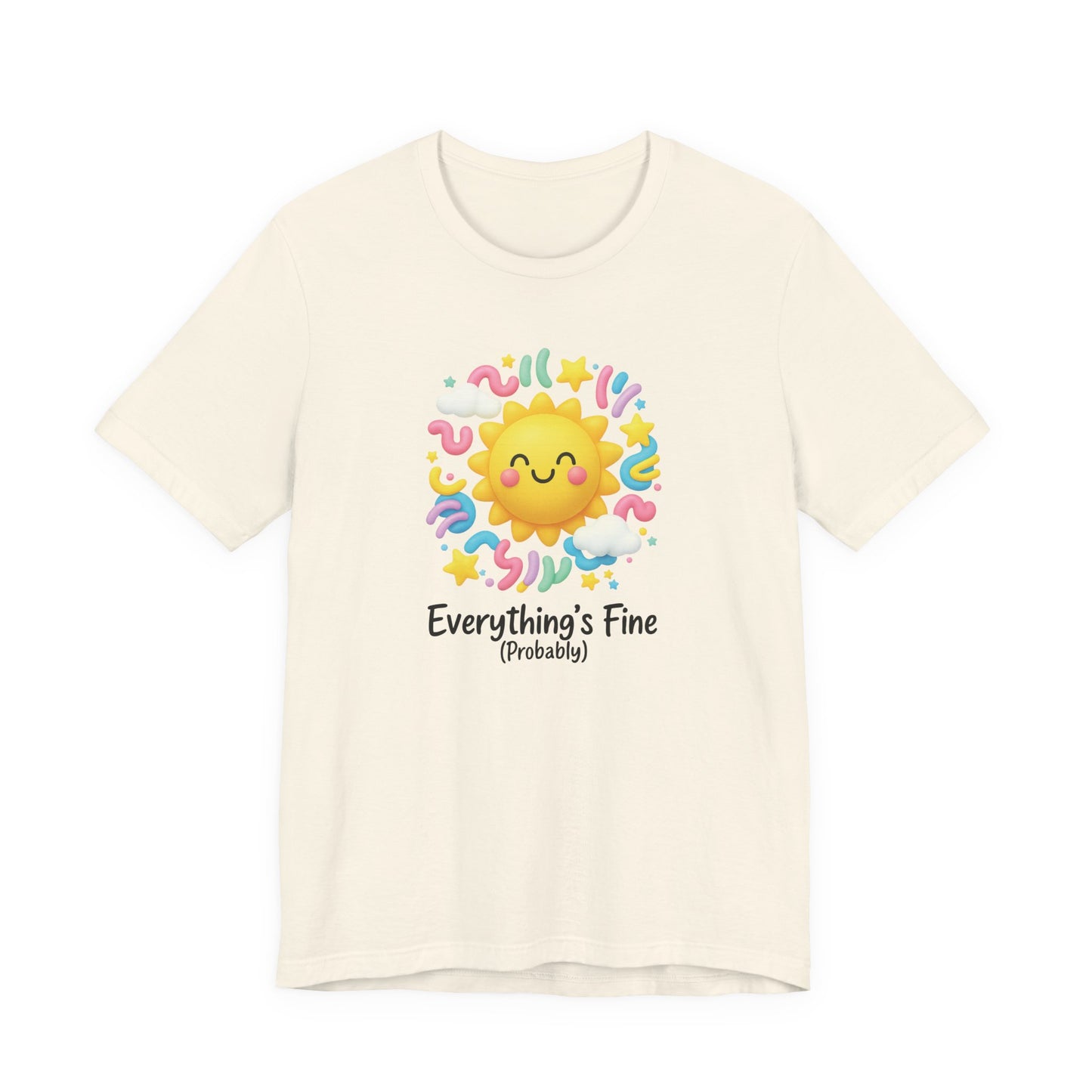 Sun Graphic Unisex Tee - 'Everything's Fine (Probably)'